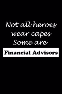 Not All Heroes Wear Capes Some Are Financial Advisors