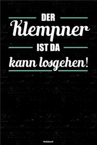 Der Klempner ist da kann losgehen! Notizbuch