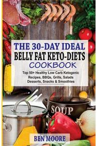 The 30-Day Ideal Belly Fat Keto-Diets Cookbook