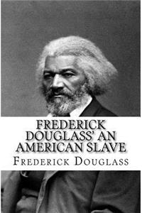 Frederick Douglass' An American Slave