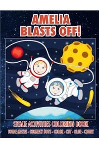 Amelia Blasts Off! Space Activities Coloring Book