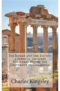 The Roman and the Teuton