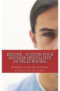 Résumé - 30 jours pour devenir mentaliste de Félix Boussa