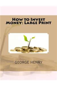 How to Invest Money