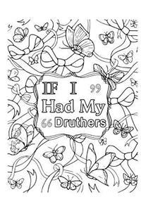If I Had My Druthers: 2019 Weekly Planner Journal Gift for Sarcastic Southern Friends and Family