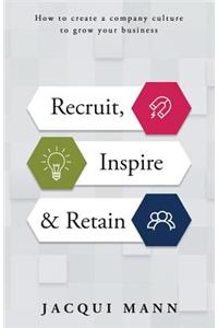 Recruit, Inspire & Retain