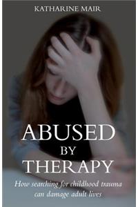 Abused by Therapy