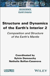 Structure and Dynamics of the Earth's Interior 2