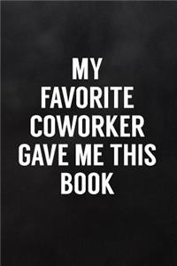 My Favorite Coworker Gave Me This Book