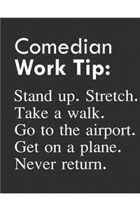Comedian Work Tip