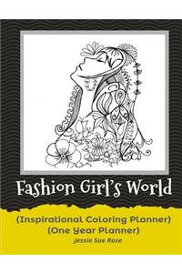 Fashion Girl's World: Living a Successful Year (Inspirational Coloring Planner)(One Year Planner)