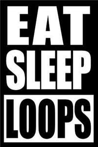 Eat Sleep Loops Notebook for a Crochet Hobbyist, Medium Ruled Journal