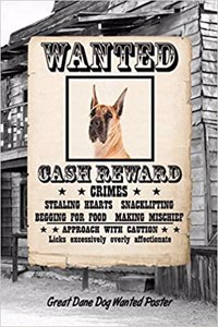Great Dane Dog Wanted Poster