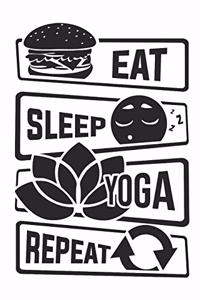 Eat Sleep Yoga Repeat