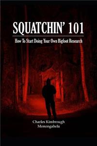 Squatchin' 101