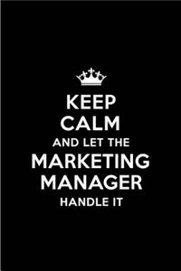 Keep Calm and Let the Marketing Manager Handle It