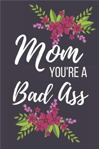 Mom You're a Badass