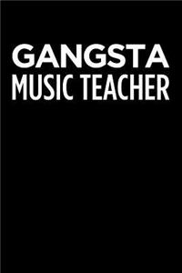 Gangsta Music Teacher