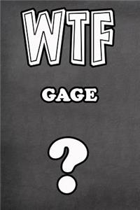Wtf Gage ?