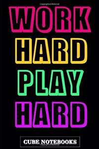 Work Hard Play Hard