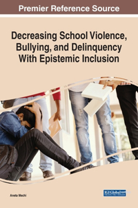 Decreasing School Violence, Bullying, and Delinquency With Epistemic Inclusion