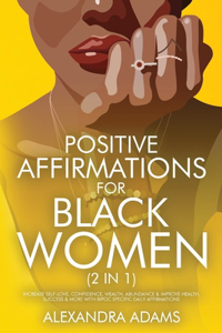 Positive Affirmations For Black Women (2 In 1)