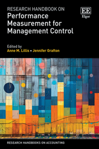Handbook on Performance Measurement for Management Control (Research Handbooks on Accounting series)