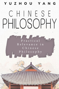 Practical Relevance in Chinese Philosophy