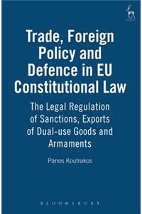 Trade, Foreign Policy and Defence in EU Constitutional Law