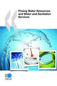 Pricing Water Resources and Water and Sanitation Services