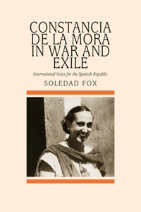 Constancia De La Mora in War and Exile