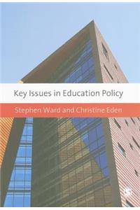 Key Issues in Education Policy