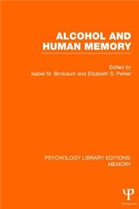 Alcohol and Human Memory (Ple: Memory)