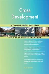 Cross Development A Complete Guide - 2020 Edition