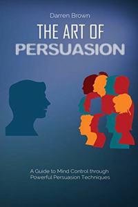 The Art of Persuasion