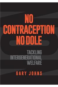 No contraception, no dole