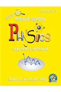 Focus on Middle School Physics Laboratory Workbook
