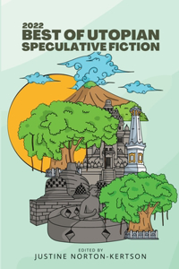 2022 Best of Utopian Speculative Fiction