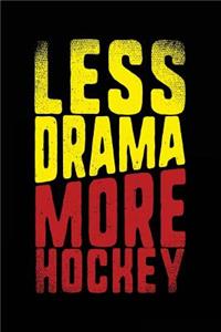 Less Drama More Hockey
