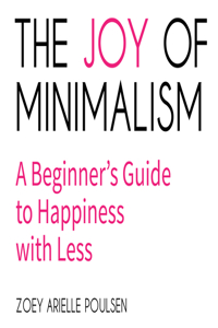The Joy of Minimalism