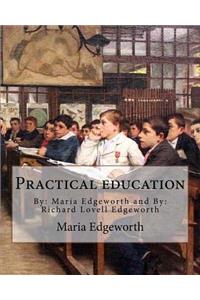 Practical education. By