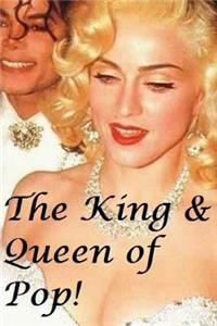 The King & Queen of Pop!: Madonna and Michael Jackson