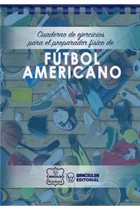 Cuaderno de Ejercicios para el Preparador Físico de Fútbol Americano