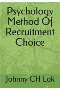 Psychology Method of Recruitment Choice
