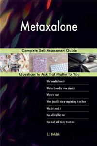 Metaxalone; Complete Self-Assessment Guide
