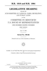 H.R. 1616 and H.R. 1964: Legislative Hearing Before the Subcommittee on National Parks, Recreation, and Public Lands of the Committee on Resources, ... Congress, First Session, June 17, 2003.