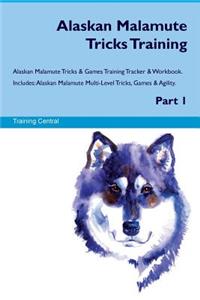 Alaskan Malamute Tricks Training Alaskan Malamute Tricks & Games Training Tracker & Workbook. Includes