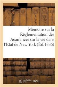 Mémoire Sur La Règlementation Des Assurances Sur La Vie Dans l'Etat de New-York