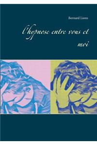 l'hypnose entre vous et moi