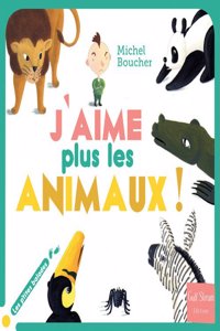 J'Aime Plus Les Animaux